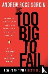 Sorkin, Andrew Ross - Too Big to Fail