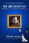Mould, Philip - The Art Detective: Adventures of an Antiques Roadshow Appraiser