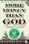 Mallaby, Sebastian - More Money Than God