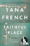 French, Tana - FAITHFUL PLACE