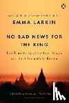 Larkin, Emma - No Bad News for the King
