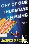 Fforde, Jasper - 1 OF OUR THURSDAYS IS MISSING