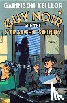 Keillor, Garrison - Guy Noir and the Straight Skinny