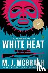 McGrath, M. J. - White Heat: The First Edie Kiglatuk Mystery