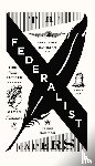 Hamilton, Alexander, Madison, James, Jay, John - FEDERALIST PAPERS