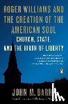 Barry, John M. - Roger Williams and the Creation of the American Soul