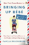 Druckerman, Pamela - Bringing Up Bebe