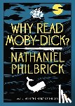 Philbrick, Nathaniel - Philbrick, N: Why Read Moby-Dick?