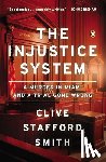 Stafford Smith, Clive - The Injustice System