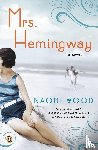 Wood, Naomi - Wood, N: Mrs. Hemingway