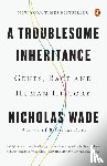 Wade, Nicholas - A Troublesome Inheritance
