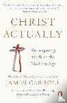 Carroll, James - Christ Actually