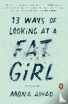 Mona Awad - 13 Ways Of Looking At A Fat Girl