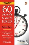 Ryan, Robin - 60 Seconds and You're Hired!: Revised Edition