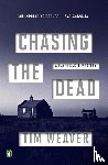 Weaver, Tim - CHASING THE DEAD