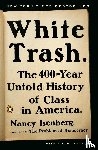 Isenberg, Nancy - White Trash