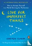 Sunim, Haemin - Love for Imperfect Things