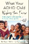 Saline, Sharon (Sharon Saline) - What Your ADHD Child Wishes You Knew