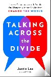 Lee, Justin (Justin Lee) - Talking Across the Divide