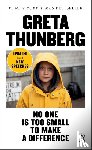 Greta Thunberg - No One Is Too Small to Make a Difference