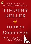 Keller, Timothy - Hidden Christmas