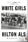 Als, Hilton - White Girls
