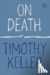 Keller, Timothy - On Death