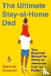 Carpenter, Shannon - The Ultimate Stay-at-Home Dad