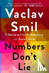 Smil, Vaclav - Smil, V: Numbers Don't Lie