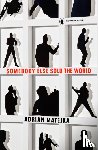 Matejka, Adrian - Somebody Else Sold the World