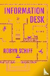 Schiff, Robyn - Information Desk