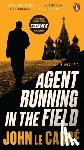 Le Carré, John - Agent Running in the Field