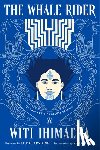 Ihimaera, Witi - The Whale Rider: (Penguin Classics Deluxe Edition)