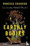 Chakour, Vanessa - Earthly Bodies