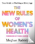 Rabbitt, Meghan, Shriver, Maria - The New Rules of Women's Health