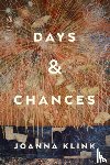 Klink, Joanna - Days & Chances