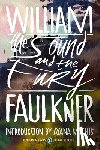 Faulkner, William - The Sound and the Fury: (Penguin Classics Deluxe Edition)