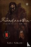 Shelley, Mary - Frankenstein (Netflix Tie-In)