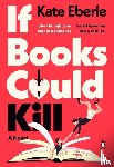 Eberle, Kate - If Books Could Kill