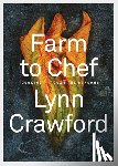 Lynn Crawford - Farm To Chef
