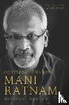 Baradwaj, Rangan - Conversations with Mani Ratnam
