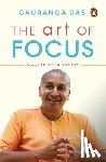 Das, Gauranga - The Art of Focus