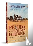 Satyajit, Ray - Feluda in the Golden Fortress: The Ultimate Feluda Book