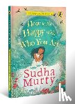 Murty, Sudha - How to Be Happy with Who You Are