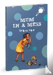 Kapur, Sanjana - Mum in a Mess