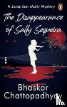 Chattopadhyay, Bhaskar - The Disappearance Of Sally Sequeira