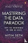 Seth, Nitin - Mastering the Data Paradox
