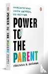 Sadana, Ishinna B. - Power to the Parent