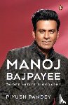 Pandey, Piyush - Manoj Bajpayee