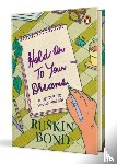 Bond, Ruskin - Hold On to Your Dreams